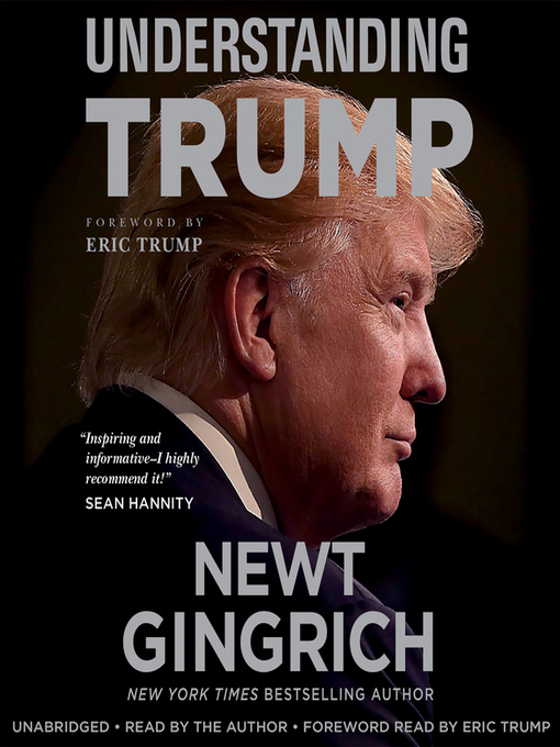 Title details for Understanding Trump by Newt Gingrich - Wait list